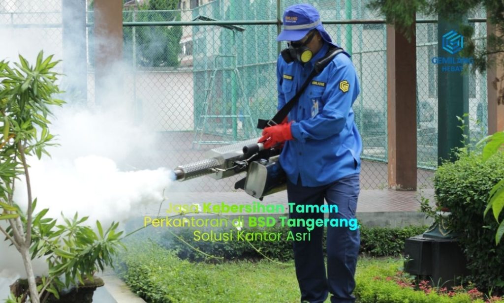 Jasa Kebersihan Taman Perkantoran di BSD Tangerang, Solusi Kantor Asri